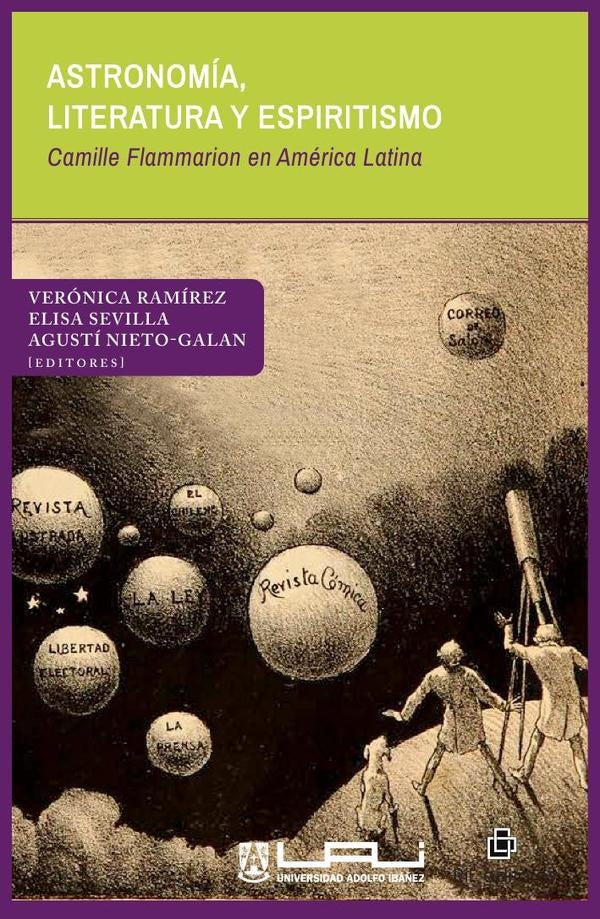 Astronomía, literatura y espiritismo. Camille Flammarion en América Latina | Nieto-Galan, Sevilla y otros