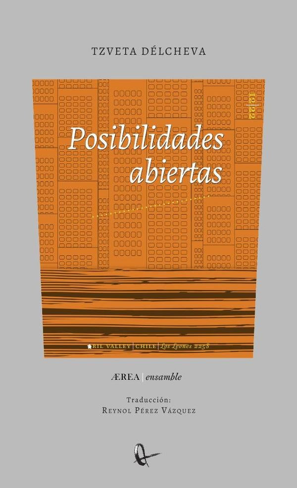 Posibilidades abiertas {poemas escogidos} | Délcheva, Pérez Vázquez y otros