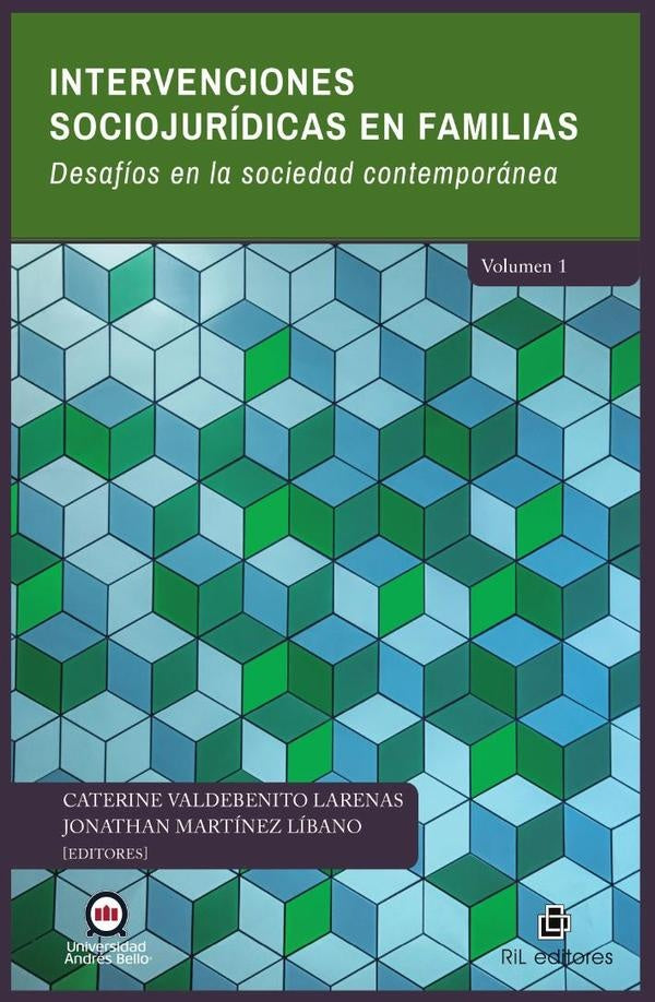Intervenciones sociojurídicas en familias. Desafíos en la sociedad contemporánea. Volumen i | Valdebenito Larenas, Martínez Líbano