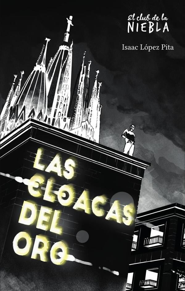Las cloacas del oro | Isaac López Pita