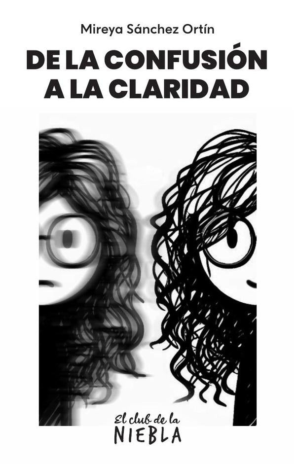 De la confusión a la claridad | Mireya Sánchez Ortín