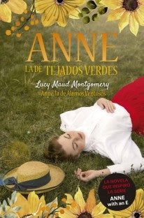 ANA, LA DE LOS ALAMOS VENTOSOS. ANA LA DE TEJAS VERDES.. | Lucy Maud Montgomery