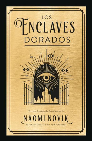 LOS ENCLAVES DORADOS.. | NAOMI NOVIK