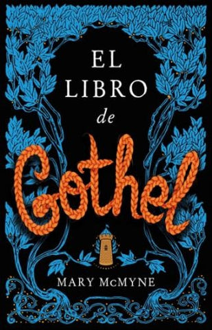 EL LIBRO DE GOTHEL.. | Mary  McMyne