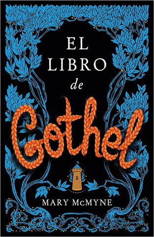 EL LIBRO DE GOTHEL.. | Mary  McMyne