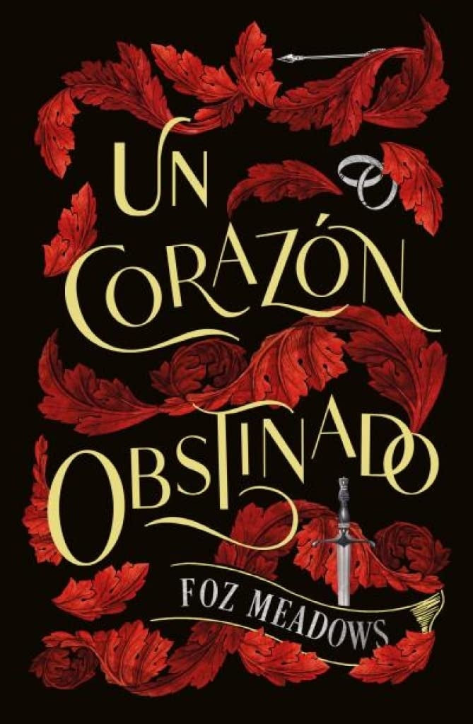 UN CORAZON OBSTINADO.. | Foz Meadows