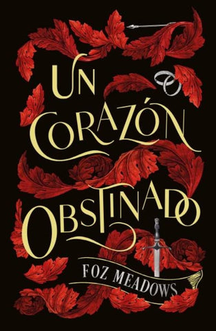 UN CORAZON OBSTINADO.. | Foz Meadows