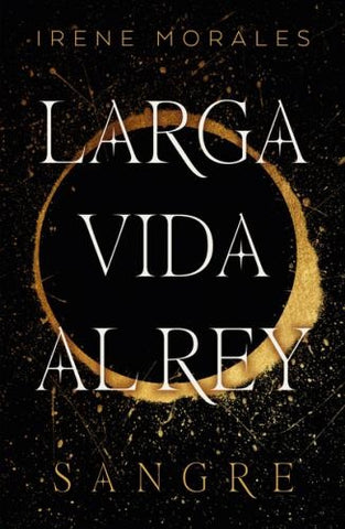 LARGA VIDA AL REY.. | Irene Morales