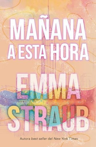MAÑANA A ESTA HORA.. | EMMA STRAUB