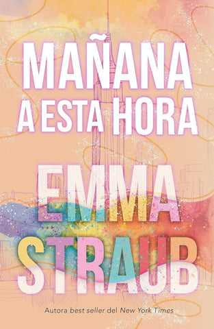 MAÑANA A ESTA HORA.. | EMMA STRAUB