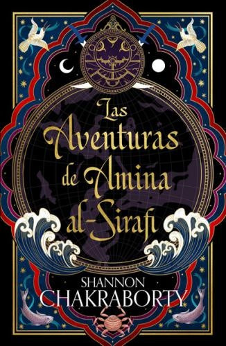 LAS AVENTURAS DE AMINA AL-SIRAFI | SHANNON  CHAKRABORTY