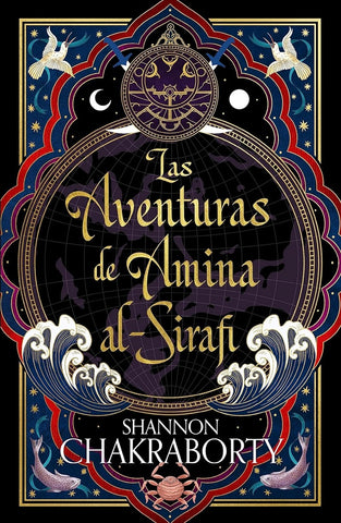 LAS AVENTURAS DE AMINA AL-SIRAFI | SHANNON  CHAKRABORTY