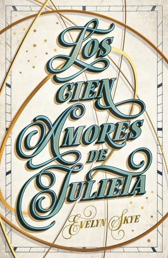 LOS CIEN AMORES DE JULIETA.. | EVELYN SKYE