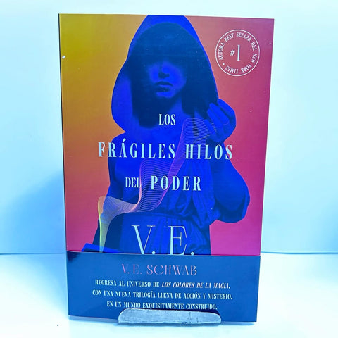 LOS FRAGILES HILOS DEL PODER.. | V.E. SCHWAB