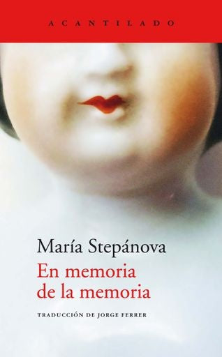 EN MEMORIA DE LA MEMORIA.. | MARIA  STEPANOVA