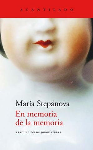 EN MEMORIA DE LA MEMORIA.. | MARIA  STEPANOVA