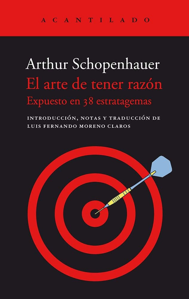 EL ARTE DE TENER RAZÓN.. | Arthur Schopenhauer