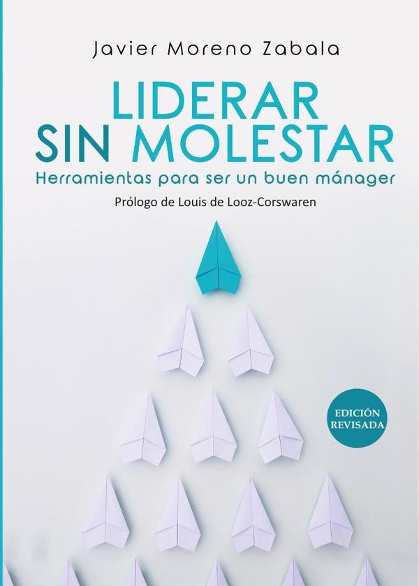 Liderar sin molestar | Javier Moreno Zabala
