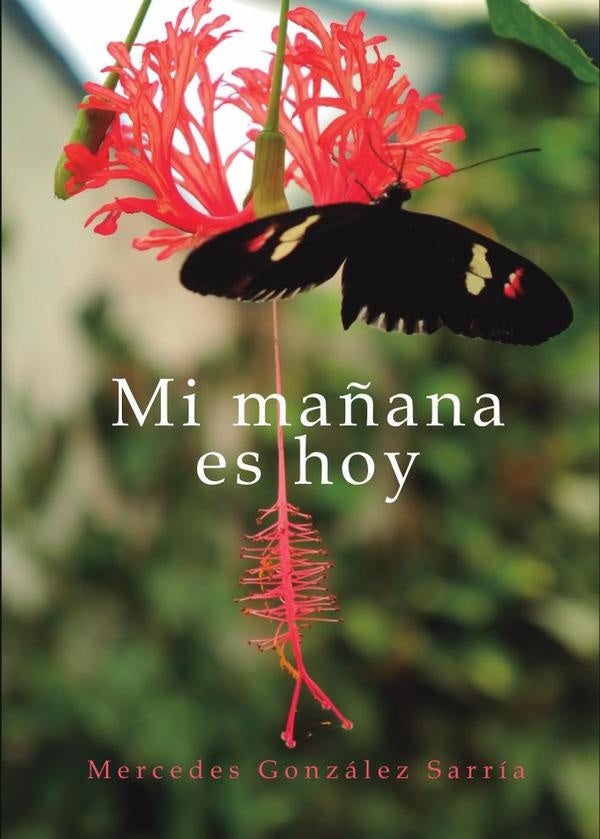 Mi mañana es hoy | Mercedes González Sarria