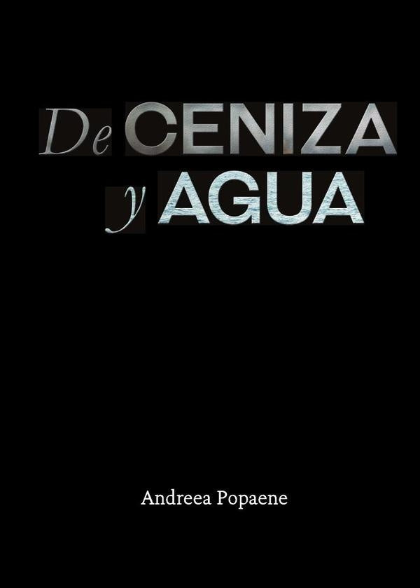 De ceniza y agua | Andrea Popaene