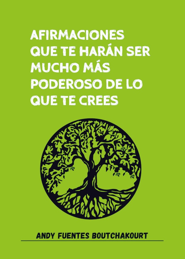 Afirmaciones que te harán ser mucho más poderoso de lo que te crees | Andy  Fuentes Boutchakourt