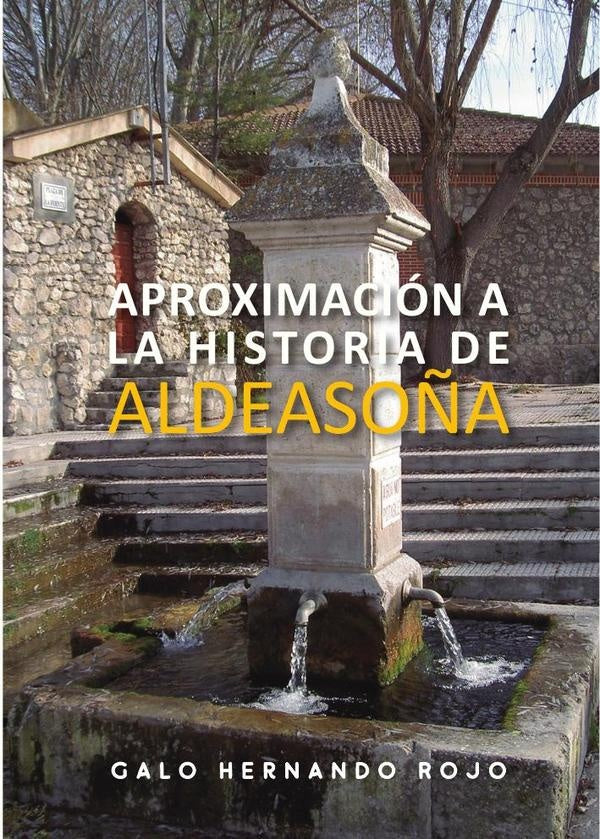 Aproximación a la historia de Aldeasoña | Galo Hernando Rojo