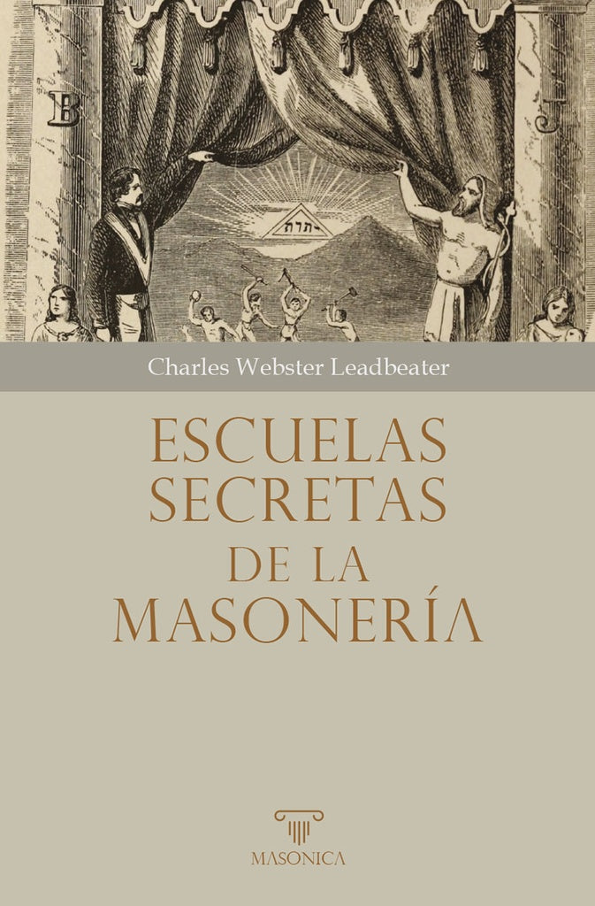 Escuelas secretas de la masonería | CHARLES WEBSTER LEADBEATER