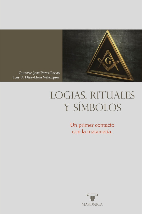 Logias, rituales y símbolos | Díaz-Llera Velázquez, Rosas y otros