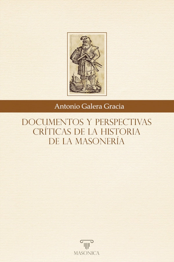 Documentos y perspectivas críticas de la historia de la masonería | Antonio Galera Gracia