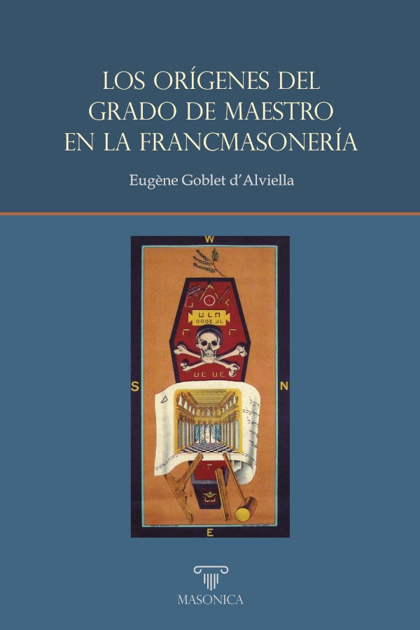 Los orígenes del Grado de Maestro en la francmasonería | Eugène  Goblet dAlviella
