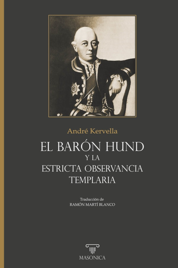 El barón Hund y la Estricta Observancia Templaria | André  Kervella