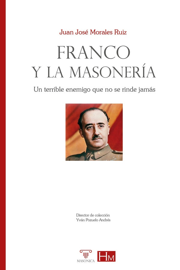 Franco y la masonería | Juan José Morales