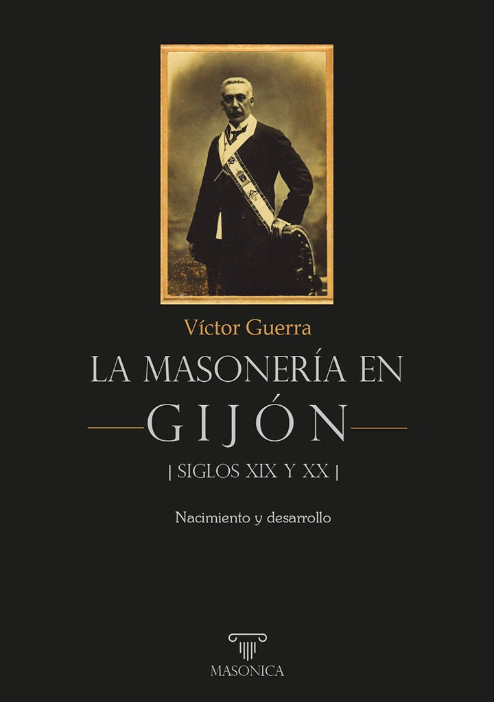 La masonería en Gijón - Siglos XIX y XX | Víctor Guerra
