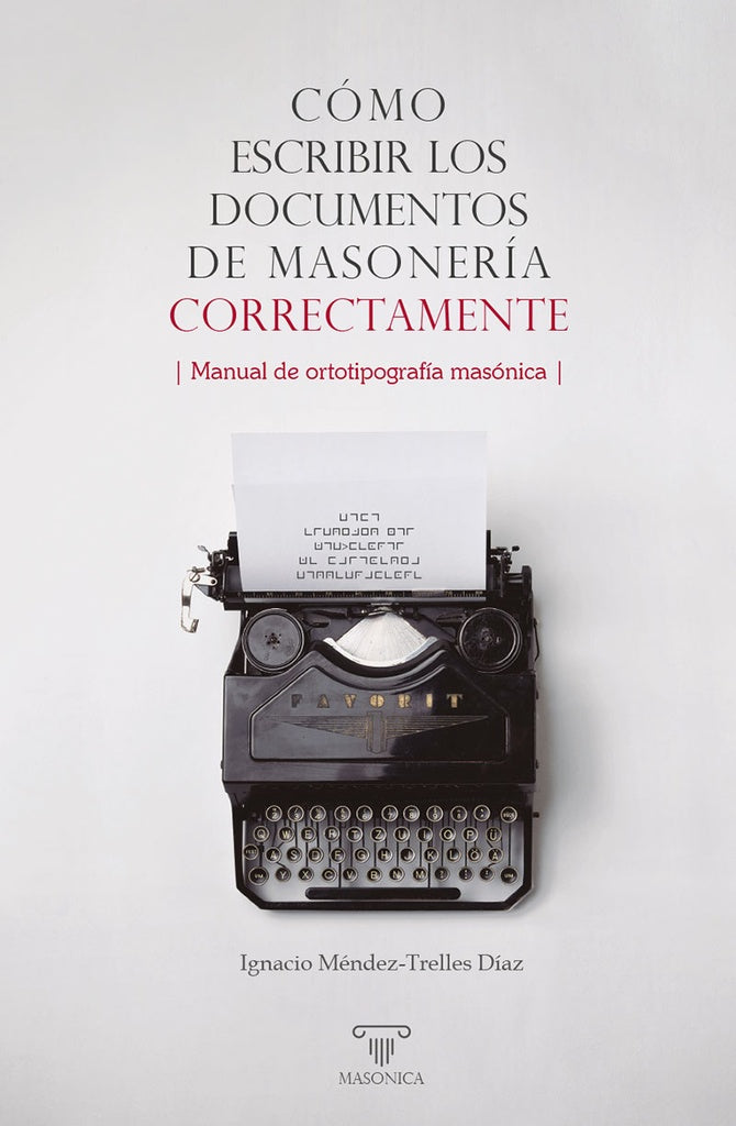 Cómo escribir los documentos de masonería correctamente | Ignacio Méndez-Trelles Díaz