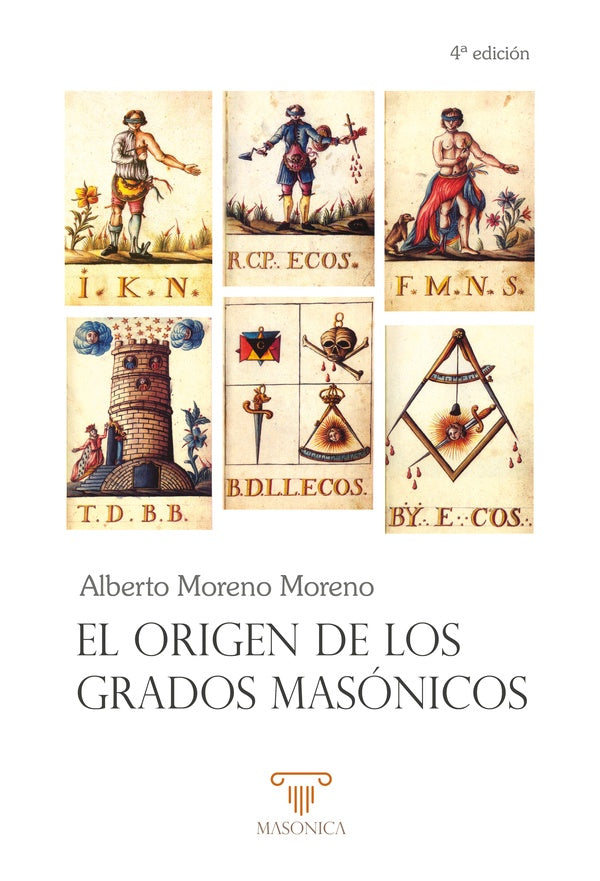 EL ORIGEN DE LOS GRADOS MASONICOS | Alberto Moreno