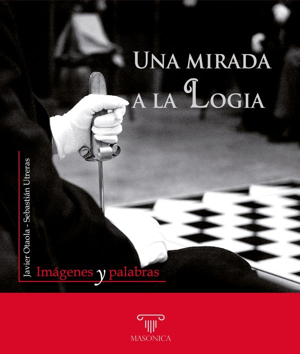 Una mirada a la Logia | Javier Otaola