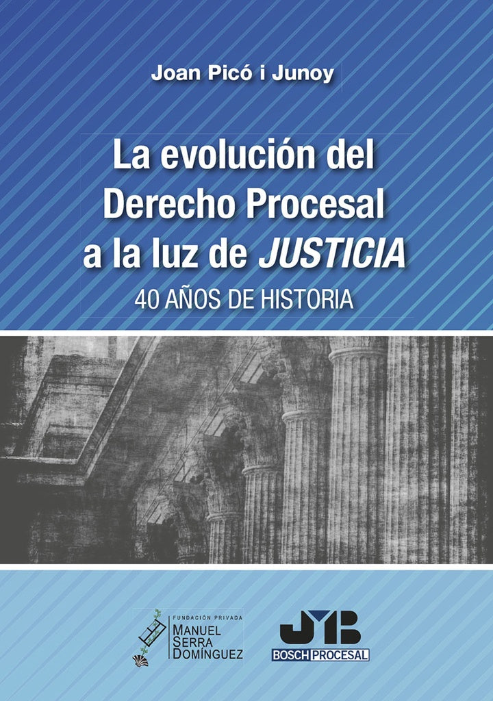 La evolución del Derecho procesal a la luz de Justicia | Joan Picó i Junoy