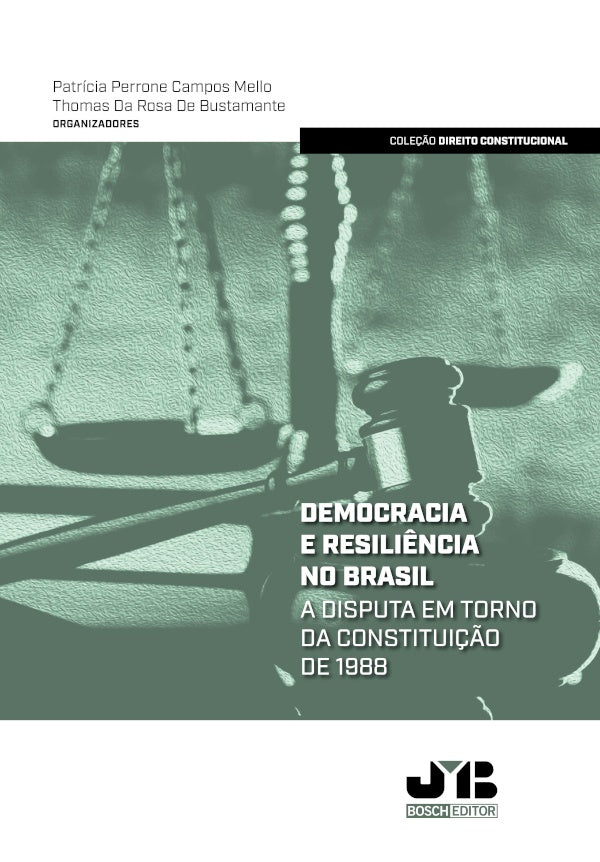 Democracia e resiliência no Brasil | Da Rosa De Bustamante, Perrone Campos Mello