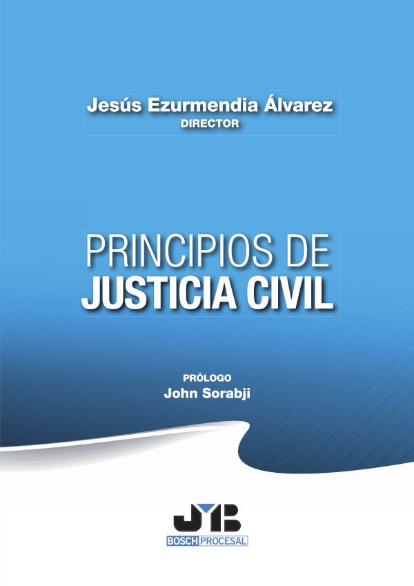 Principios de Justicia Civil | Jesús Ezurmendia Álvarez