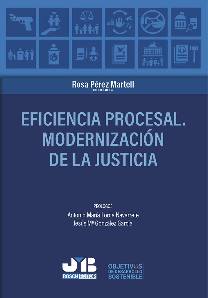 Eficiencia procesal. Modernización de la Justicia | Rosa Pérez Martell