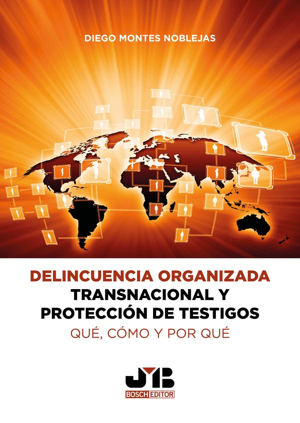 Delincuencia organizada transnacional y protección de testigos: qué, cómo y por qué  | Montes, Montes Noblejas