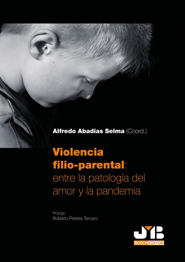 Violencia filio-parental: entre la patología del amor y la pandemia | Abad, Abadías Selma