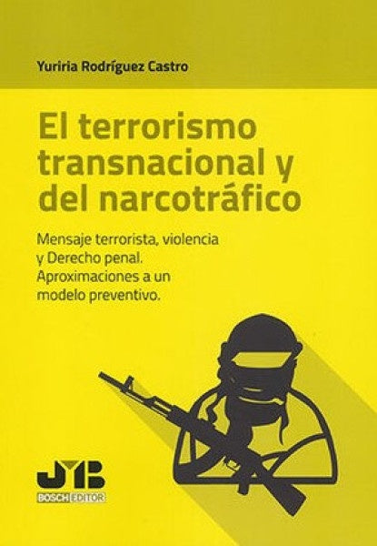 El terrorismo transnacional y del narcotráfico | Castro, RODRÍGUEZ CASTRO