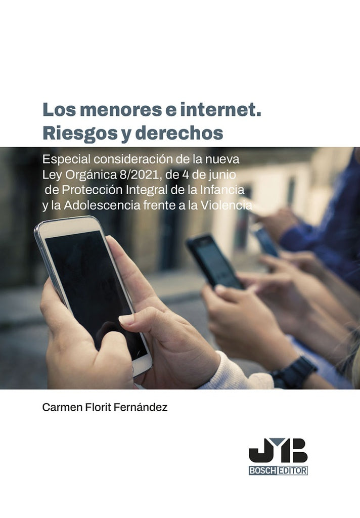 Los menores e internet. Riesgos y derechos | Carmen Florit Fernández