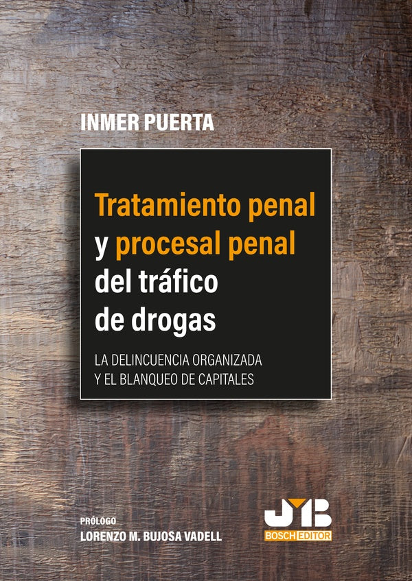 Tratamiento penal y procesal penal del tráfico de drogas | Inmer Puerta
