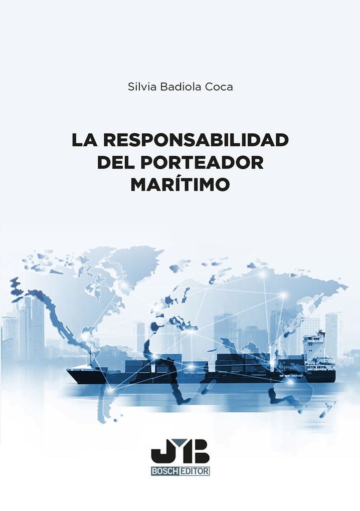 La responsabilidad del porteador marítimo | SILVIA BADIOLA COCA