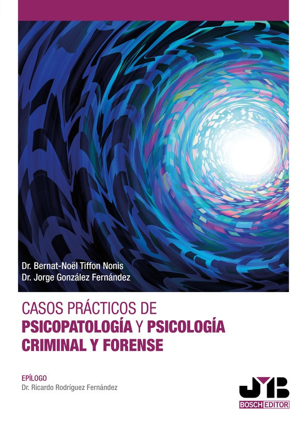 Casos prácticos de psicopatología y psicología criminal y forense | González Fernández, Tiffon Nonis