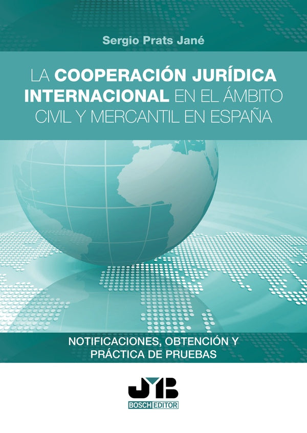La cooperación jurídica internacional en el ámbito civil y mercantil en España | SERGIO PRATS JANÉ