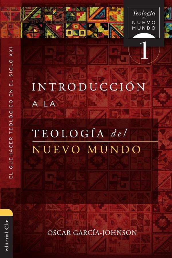 Introducción a la teología del Nuevo Mundo | Oscar Garcia-Johnson