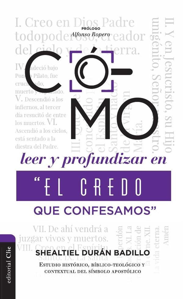 Como leer y profundizar en El credo que confesamos | Shealtiel Durán